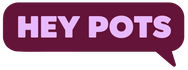 Hey Pots - Home