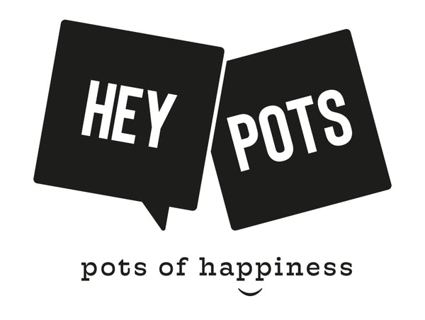 Hey Pots